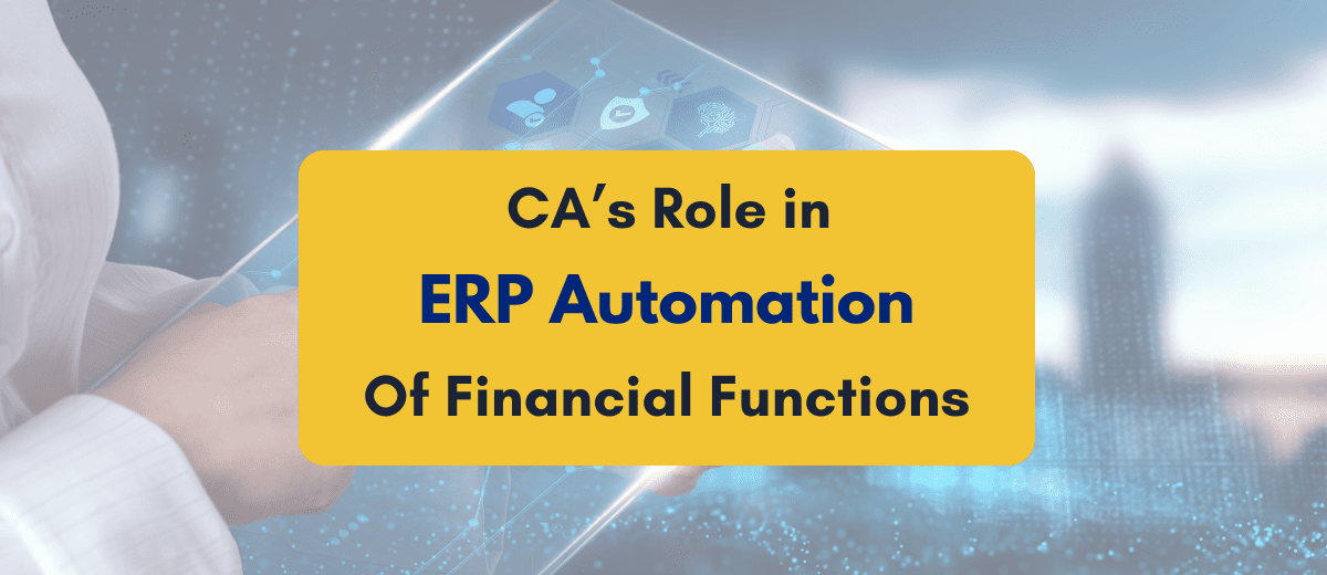 CA role in ERP automation of financial functions