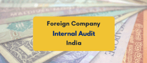 Internal Audit for Foreign Companies in India - PKC