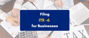 filing ITR-6 for Indian businesses explained - pkc