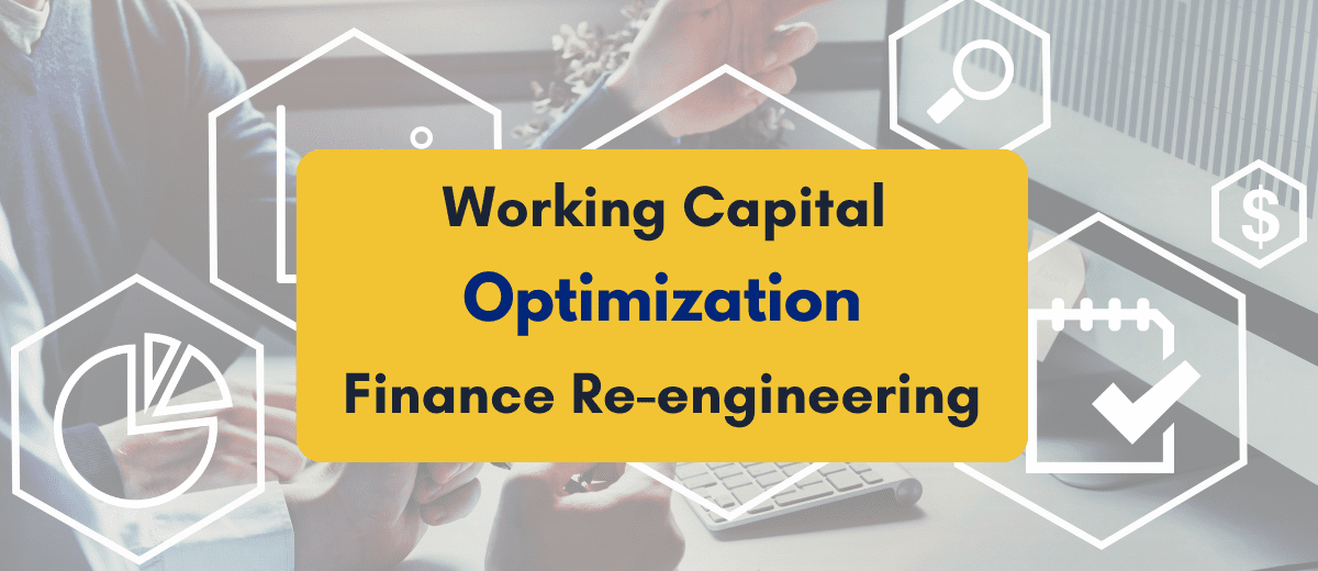 optimizing working capital via finance process reengineering - PKC