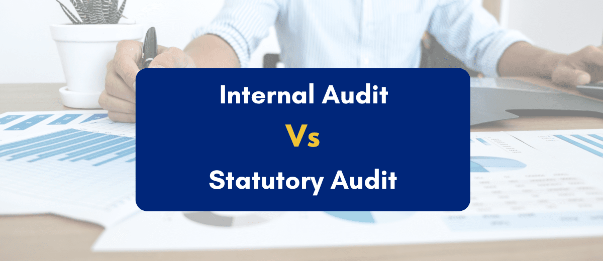 Statutory Audit vs Internal Audit: 20 Key Points that Set Them Apart